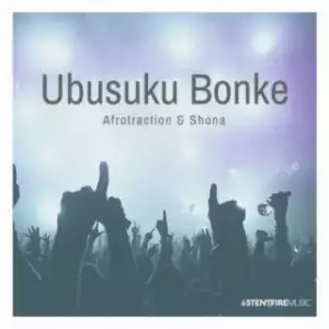 Afrotraction X Shona - Ubusuku Bonke